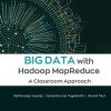 Big_Data_with_Hadoop_MapReduce_A_Classroom_Approach.jpg