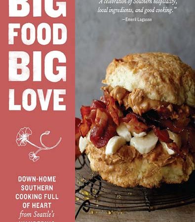 Big_Food_Big_Love_DownHome_Southern_Cooking_Full_of_Heart_from_Seattles.jpg