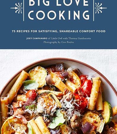 Big_Love_Cooking_75_Recipes_for_Satisfying_Shareable_Comfort_Food.jpg