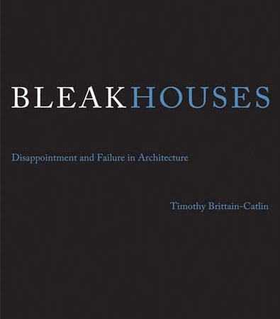 Bleak_Houses_Disappointment_and_Failure_in_Architecture_1.jpg
