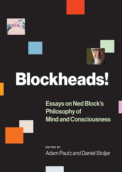 Blockheads_Essays_on_Ned_Blocks_Philosophy_of_Mind_and_Consciousness.jpg Blockheads_Essays_on_Ned_Blocks_Philosophy_of_Mind_and_Consciousness.jpg
