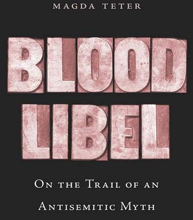 Blood_Libel_On_The_Trail_Of_An_Antisemitic_Myth_1.jpg