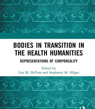 Bodies_in_Transition_in_the_Health_Humanities_Representations_of_Corporeality_Edited_by.jpg