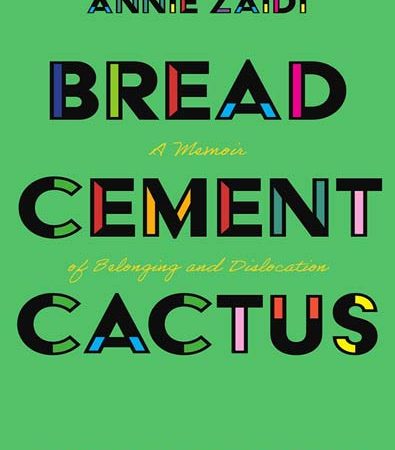 Bread_Cement_Cactus_A_Memoir_of_Belonging_and_Dislocation.jpg