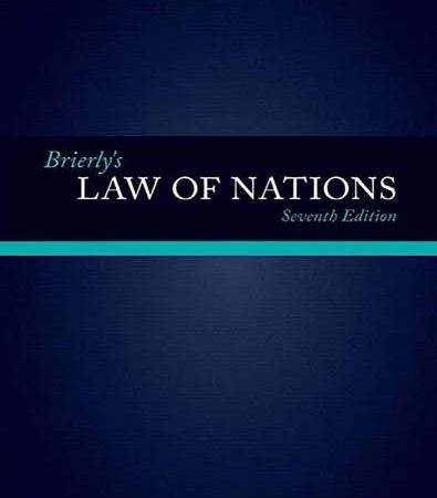 Brierlys_law_of_nations_an_introduction_to_the_role_of_international_law_in_international.jpg