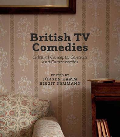 British_TV_Comedies_Cultural_Concepts_Contexts_and_Controversies.jpg