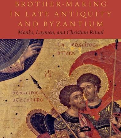 BrotherMaking_in_Late_Antiquity_and_Byzantium_Monks_Laymen_and_Christian_Ritual.jpg