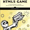 Build_an_HTML5_Game_A_Developers_Guide_with_CSS_and_JavaScript.jpg