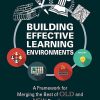 Building_Effective_Learning_Environments_A_Framework_for_Merging_the_Best_of_Old_and_New.jpg