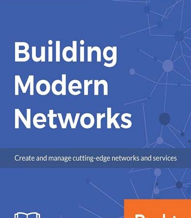 Building_Modern_Networks_Create_and_manage_cuttingedge_networks_and_services_1.jpg