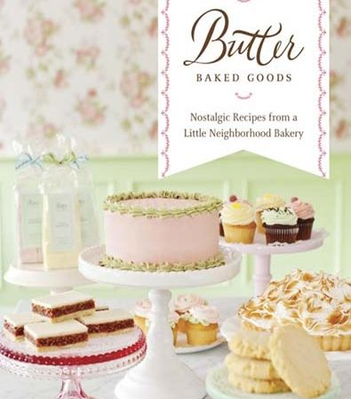 Butter_Baked_Goods_Nostalgic_Recipes_From_a_Little_Neighborhood_Bakery.jpg