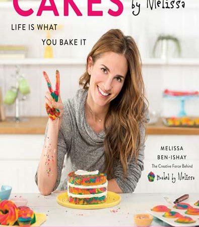 Cakes_by_Melissa_Life_Is_What_You_Bake_It_by_Melissa_BenIshay.jpg