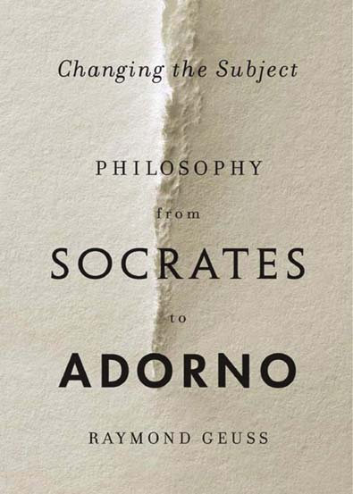 Changing_the_Subject_Philosophy_from_Socrates_to_Adorno.jpg