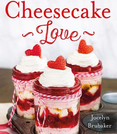 Cheesecake_Love_Inventive_Irresistible_and_SuperEasy_Cheesecake_Desserts.jpg