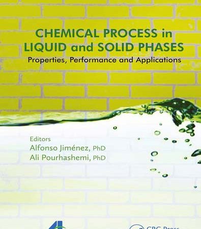 Chemical_Process_in_Liquid_and_Solid_Phase_Properties_Performance_and_Applications.jpg
