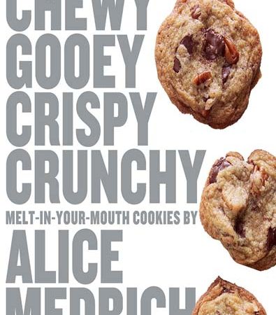 Chewy_Gooey_Crispy_Crunchy_MeltinYourMouth_Cookies_by_Alice_Medrich.jpg