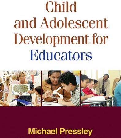 Child_and_Adolescent_Development_for_Educators_Michael_Pressley.jpg