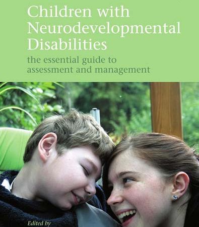 Children_with_Neurodevelopmental_Disabilities_The_Essential_Guide_to_Assessment_and_Management.jpg