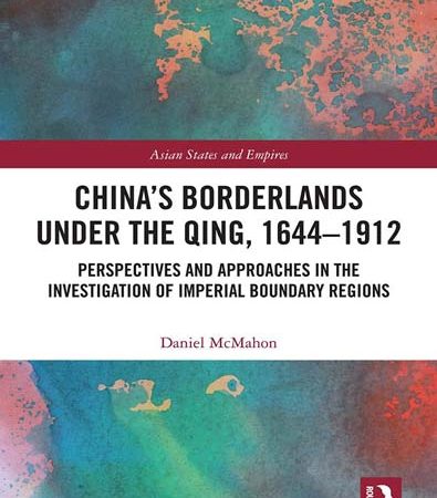 Chinas_Borderlands_Under_the_Qing_16441912_Perspectives_and_Approaches_in_the_Investigatio.jpg