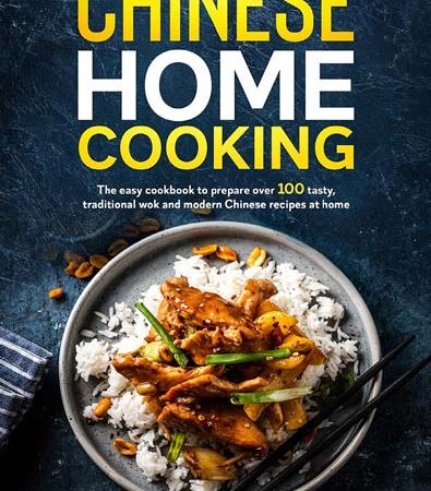 Chinese_Home_Cooking_The_Easy_Cookbook_To_Prepare_Over_100_Tasty_Traditional_Wok_And_Modern_Chi.jpg