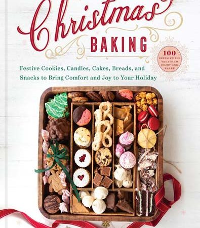 Christmas_Baking_Festive_Cookies_Candies_Cakes_Breads_and_Snacks_to_Bring_Comfort.jpg