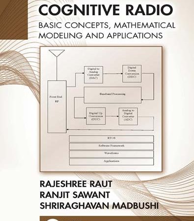 Cognitive_Radio_Basic_Concepts_Mathematical_Modeling_and_Applications_by_Rajeshree_Raut_Ran.jpg