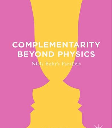 Complementarity_Beyond_Physics_Niels_Bohrs_Parallels.jpg