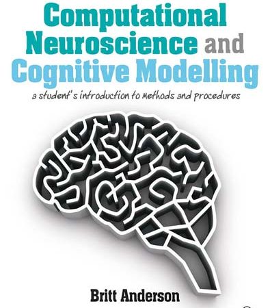 Computational_Neuroscience_and_Cognitive_Modelling_A_Students_Introduction_to_Methods_and.jpg