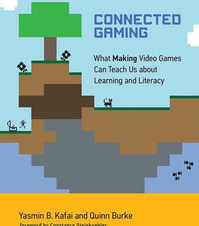 Connected_gaming_what_making_video_games_can_teach_us_about_learning_and_literacy.jpg