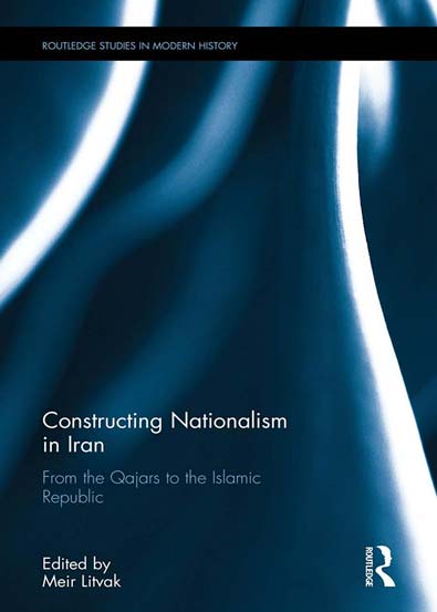 Constructing_Nationalism_in_Iran_From_the_Qajars_to_the_Islamic_Republic.jpg