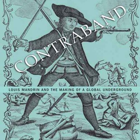Contraband_Louis_Mandrin_and_the_Making_of_a_Global_Underground.jpg Contraband_Louis_Mandrin_and_the_Making_of_a_Global_Underground.jpg