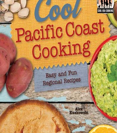 Cool_Pacific_Coast_Cooking_Easy_and_Fun_Regional_Recipes.jpg