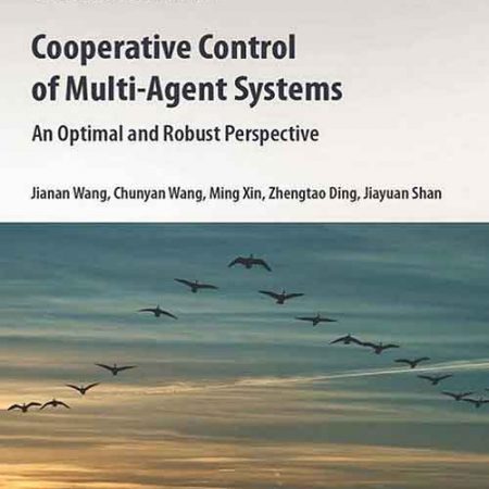 Cooperative_Control_of_MultiAgent_Systems_An_Optimal_and_Robust_Perspective.jpg Cooperative_Control_of_MultiAgent_Systems_An_Optimal_and_Robust_Perspective.jpg