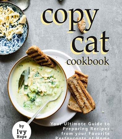Copycat_Cookbook_Your_Ultimate_Guide_to_Preparing_Recipes_from_your_Favorite_Restauran.jpg Copycat_Cookbook_Your_Ultimate_Guide_to_Preparing_Recipes_from_your_Favorite_Restauran.jpg