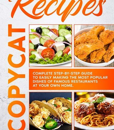 Copycat_Recipes_Complete_Stepbystep_Guide_to_Easily_Making_the_Most_Popular_Dishes_of_Famou.jpg Copycat_Recipes_Complete_Stepbystep_Guide_to_Easily_Making_the_Most_Popular_Dishes_of_Famou.jpg