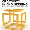 Creativity_in_Engineering_Novel_Solutions_to_Complex_Problems.jpg