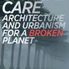 Critical_Care_Architecture_and_Urbanism_for_a_Broken_Planet.jpg