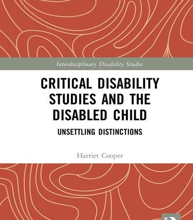 Critical_Disability_Studies_and_the_Disabled_Child_Unsettling_Distinctions.jpg