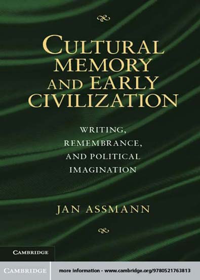 Cultural_Memory_and_Early_Civilization_Writing_Remembrance_and_Political_Imagination.jpg