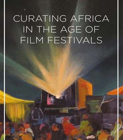 Curating_Africa_in_the_Age_of_Film_Festivals.jpg