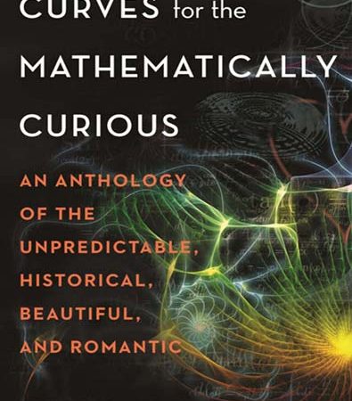 Curves_for_the_mathematically_curious_an_anthology_of_the_unpredictable_historical_beau.jpg