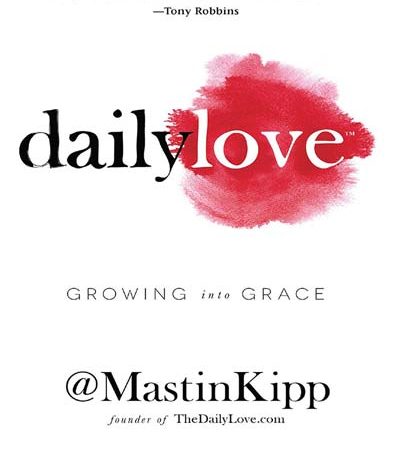 Daily_Love_Growing_Into_Grace_by_Mastin_Kipp.jpg