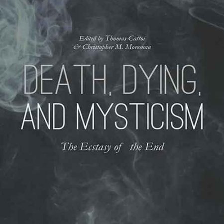 Death_Dying_and_Mysticism_The_Ecstasy_of_the_End.jpg Death_Dying_and_Mysticism_The_Ecstasy_of_the_End.jpg