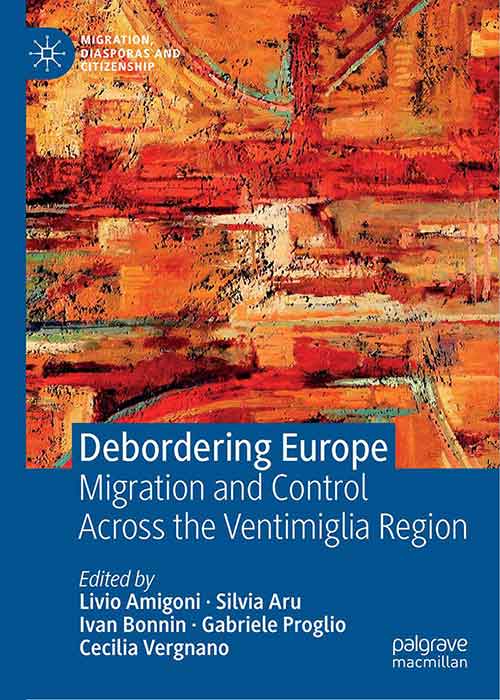 Debordering_Europe_Migration_and_Control_Across_the_Ventimiglia_Region.jpg Debordering_Europe_Migration_and_Control_Across_the_Ventimiglia_Region.jpg