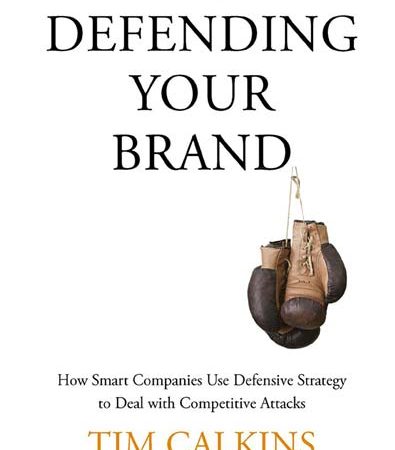 Defending_Your_Brand_How_Smart_Companies_Use_Defensive_Strategy_to_Deal_with_Competiti.jpg