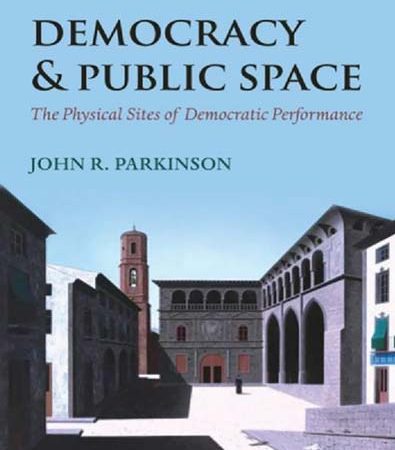 Democracy_and_Public_Space_The_Physical_Sites_of_Democratic_Performance.jpg