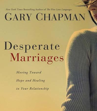 Desperate_marriages_moving_toward_hope_and_healing_Gary_Chapman.jpg