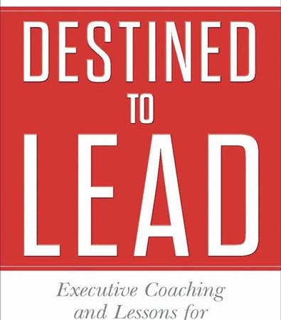 Destined_to_Lead_Executive_Coaching_and_Lessons_for_Leadership_Development.jpg