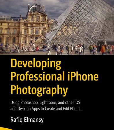 Developing_Professional_iPhone_Photography_Using_Photoshop_Lightroom_and_other_iOS_and_Desktop.jpg