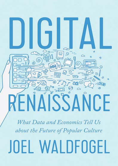 Digital_Renaissance_What_Data_and_Economics_Tell_Us_about_the_Future_of_Popular_Culture.jpg